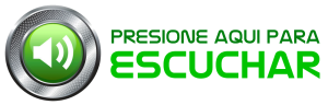 Presione AQUI para Escuchar